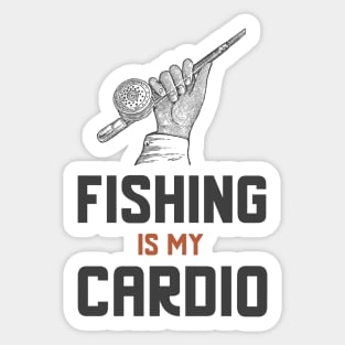 Fishing Is My Cardio Sticker